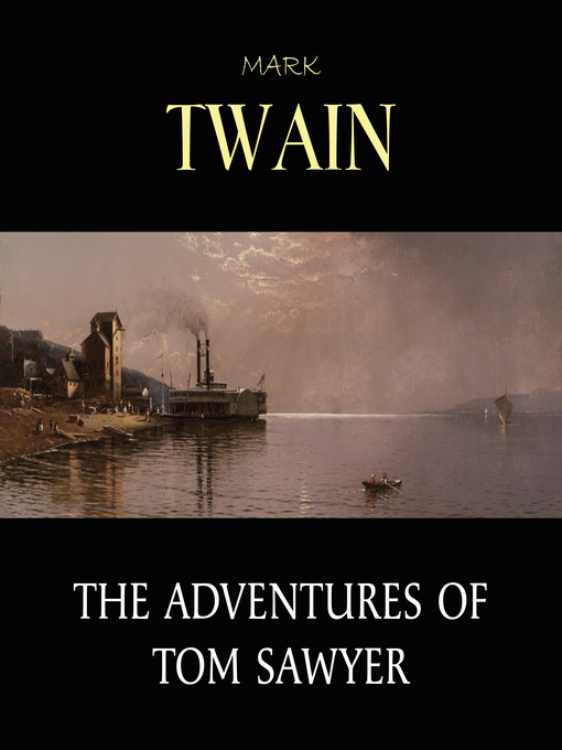 Title details for The Adventures of Tom Sawyer by Mark Twain - Available